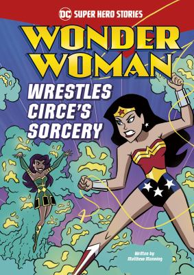 Wonder Woman wrestles Circe's sorcery 