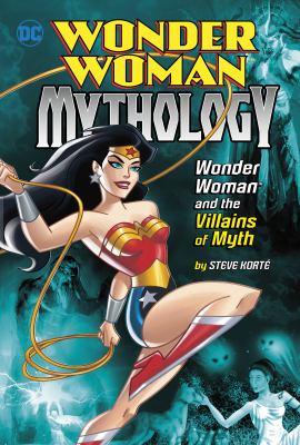 Wonder Woman and the villains of myth 