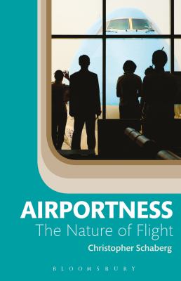 Airportness : the nature of flight 