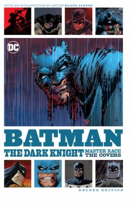 Batman : the Dark Knight : master race : the covers.