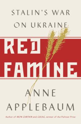 Red famine : Stalin's war on Ukraine 