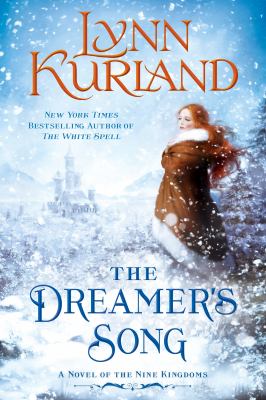 The dreamer's song : [a novel of the Nine Kingdoms] 
