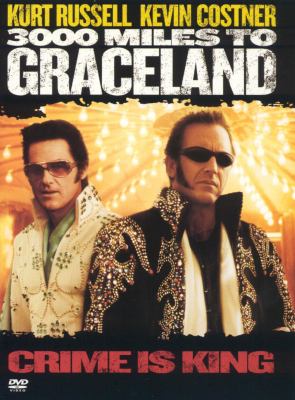 3000 miles to Graceland 