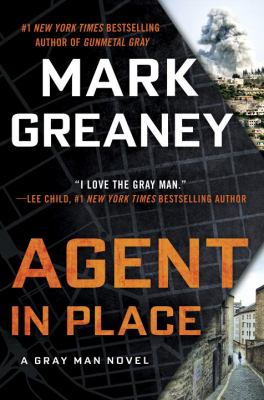 Agent in place : [a Gray Man novel] 