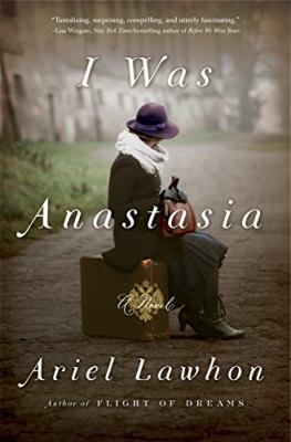 I was Anastasia : a novel 