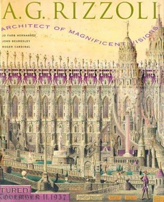A.G. Rizzoli : architect of magnificent visions 