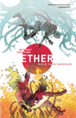 Ether. volume 1, Death of the last golden blaze 