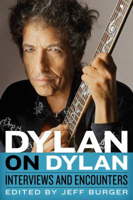 Dylan on Dylan : interviews and encounters 