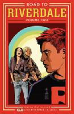 Road to Riverdale. Volume two 