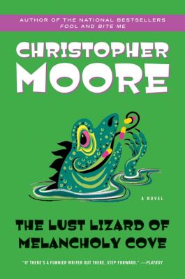 The lust lizard of Melancholy Cove : [a novel] 