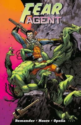 Fear agent. Volume 1, issue 1-10, Re-ignition
