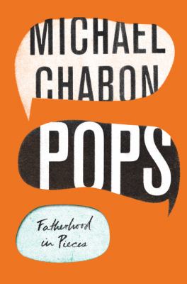 Pops : fatherhood in pieces 