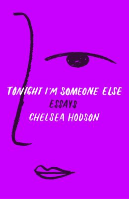 Tonight I'm someone else : essays 