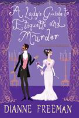 A lady's guide to etiquette and murder 