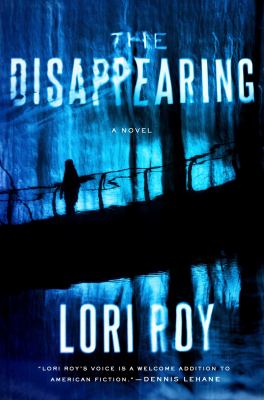 The disappearing : a novel 