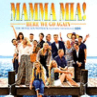 Mamma mia! Here we go again : the movie soundtrack featuring the songs of ABBA.