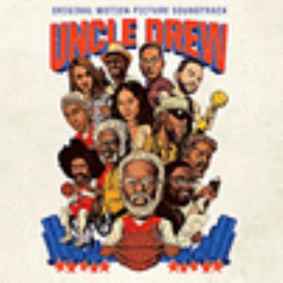 Uncle Drew : original motion picture soundtrack.