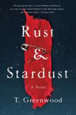 Rust & stardust :  a novel 