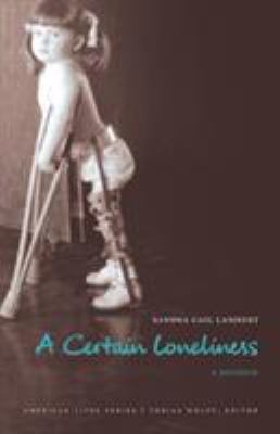 A certain loneliness : a memoir 