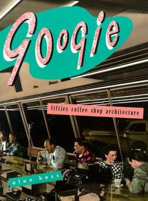Googie : fifties coffee shop architecture 