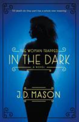The woman trapped in the dark : a novel 