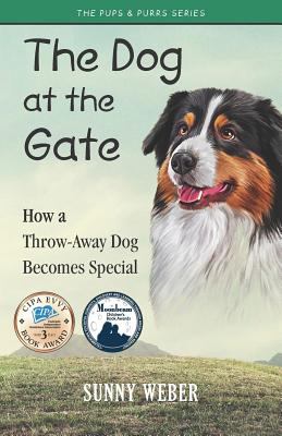The dog at the gate : how a throw-away dog becomes special 