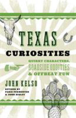 Texas curiosities : quirky characters, roadside oddities & offbeat fun 