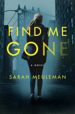 Find me gone : a novel 
