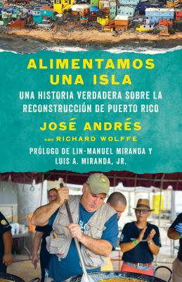 Alimentamos una isla : una historia verdadera de la reconstrucción de Puerto Rico 