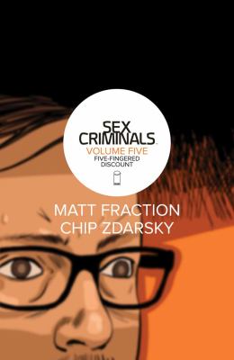 Sex criminals. Volume 5, issue 21-25, Five-fingered discount