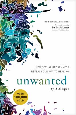 Unwanted : how sexual brokenness reveals our way to healing 