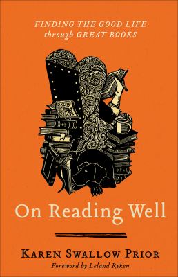 On reading well : finding the good life through great books