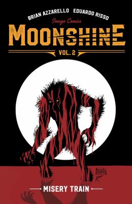 Moonshine. Volume 2, issue 7-12, Misery train