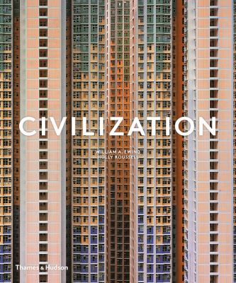 Civilization : the way we live now 