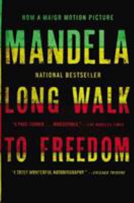 Long walk to freedom : the autobiography of Nelson Mandela 