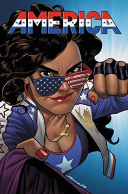 America : the life and times of America Chavez. 1 
