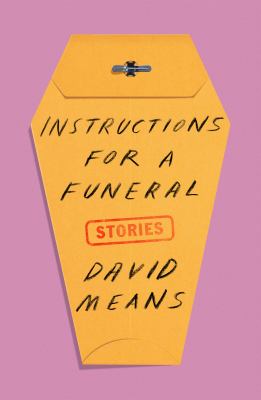 Instructions for a funeral : stories 