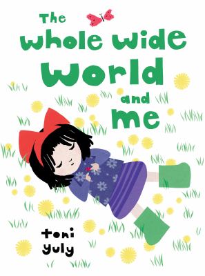 The whole wide world and me 