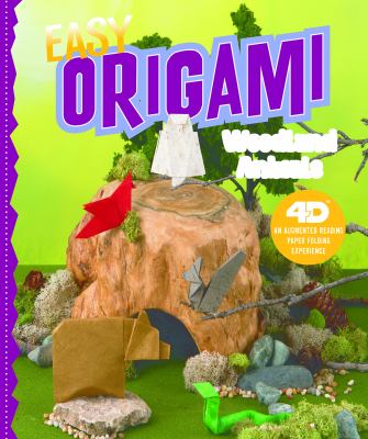Easy origami woodland animals : an augmented reading paper folding experience 