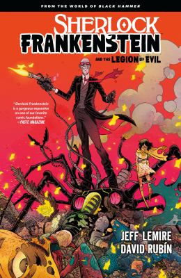 Sherlock Frankenstein and the Legion of Evil. Volume 1, issue 1-4