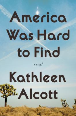 America was hard to find : a novel 