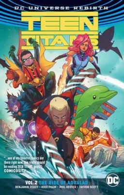 Teen Titans. Vol. 2, The rise of Aqualad 