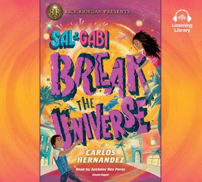 Sal & Gabi break the universe 