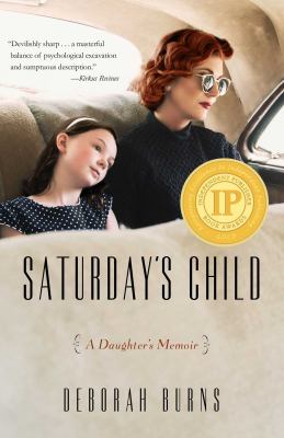 Saturday's child : a daughter's memoir 