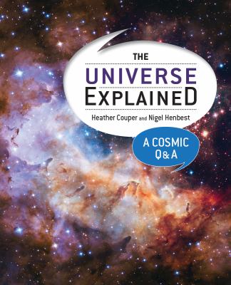 The universe explained : a cosmic Q&A 