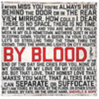 By blood 