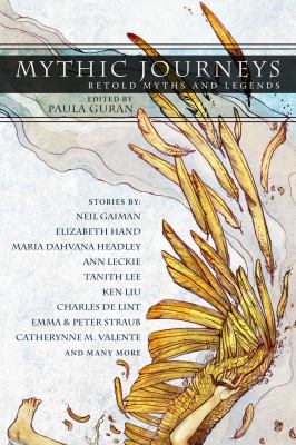 Mythic journeys : retold myths and legends 