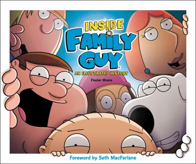 Inside Family Guy : an illustrated history 