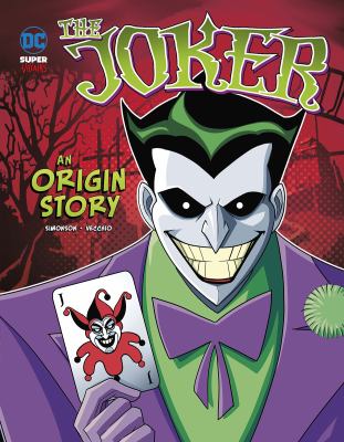 The Joker : an origin story 