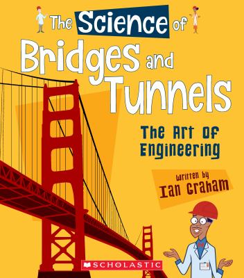 The science of bridges and tunnels : the art of engineering 